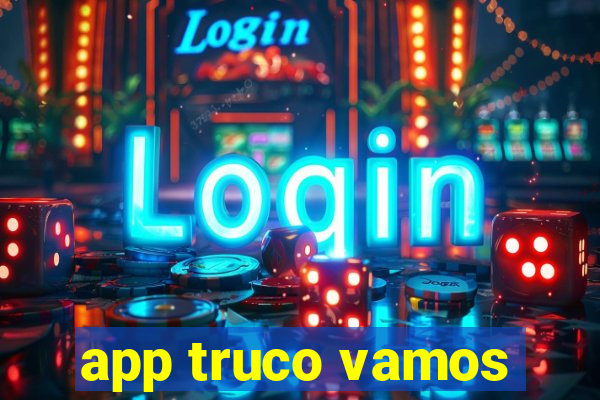 app truco vamos